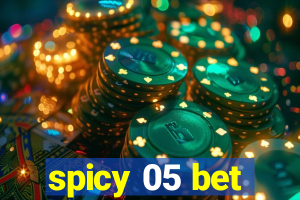 spicy 05 bet